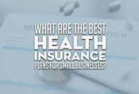 Best Small Group Health Insurance Plans