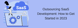 The Ultimate Guide to SaaS Development Outsourcing: Boosting Your Software Business