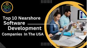 Nearshore Development Companies: The Key to Efficient Software Solutions